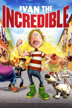 Watch Ivan the Incredible movies free hd online