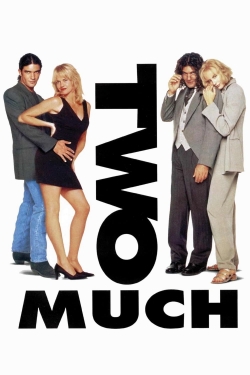 Watch Two Much movies free hd online