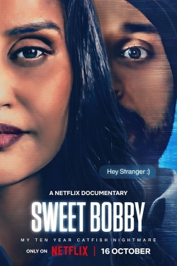 Watch Sweet Bobby: My Catfish Nightmare movies free hd online