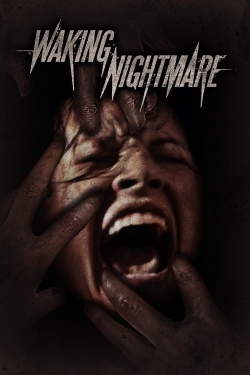 Watch Waking Nightmare movies free hd online