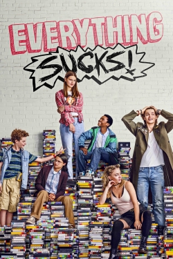 Watch Everything Sucks! movies free hd online