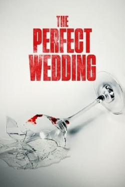 Watch The Perfect Wedding movies free hd online