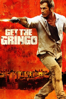 Watch Get the Gringo movies free hd online