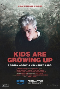 Watch Kids Are Growing Up: A Story About a Kid Named Laroi movies free hd online