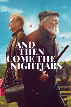 Watch And Then Come the Nightjars movies free hd online