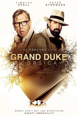 Watch The Obscure Life of the Grand Duke of Corsica movies free hd online