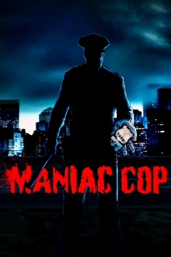 Watch Maniac Cop movies free hd online