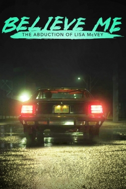 Watch Believe Me: The Abduction of Lisa McVey movies free hd online