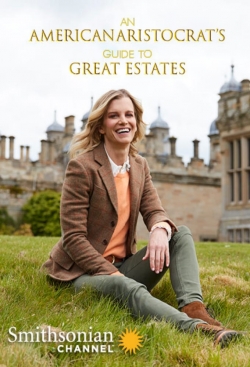 Watch An American Aristocrat's Guide to Great Estates movies free hd online