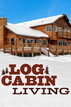 Watch Log Cabin Living movies free hd online