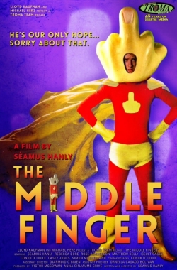 Watch The Middle Finger movies free hd online