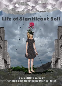 Watch Life of Significant Soil movies free hd online