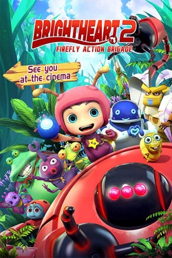 Watch Brightheart 2: Firefly Action Brigade movies free hd online