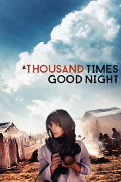 Watch A Thousand Times Good Night movies free hd online