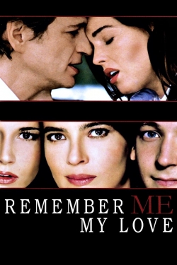 Watch Remember Me, My Love movies free hd online