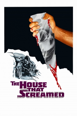 Watch The House That Screamed movies free hd online