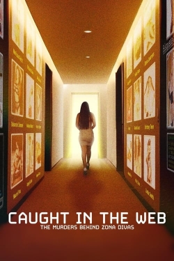 Watch Caught in the Web: The Murders Behind Zona Divas movies free hd online