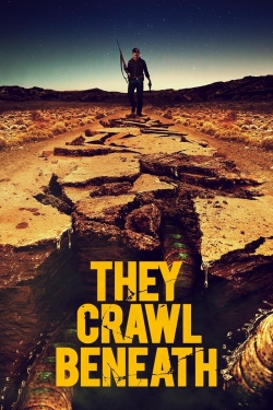 Watch They Crawl Beneath movies free hd online