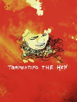 Watch Tormenting the Hen movies free hd online