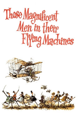 Watch Those Magnificent Men in Their Flying Machines or How I Flew from London to Paris in 25 hours 11 minutes movies free hd online