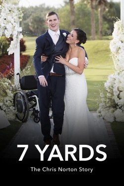 Watch 7 Yards: The Chris Norton Story movies free hd online