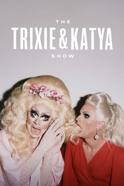 Watch The Trixie & Katya Show movies free hd online