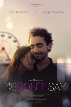 Watch What We Don't Say movies free hd online