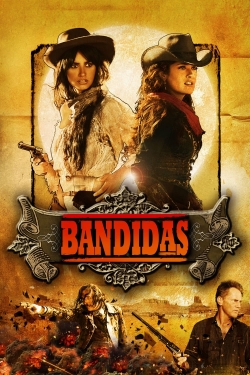 Watch Bandidas movies free hd online