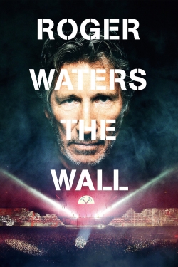 Watch Roger Waters: The Wall movies free hd online