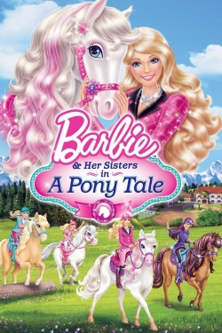 Watch Barbie & Her Sisters in A Pony Tale movies free hd online