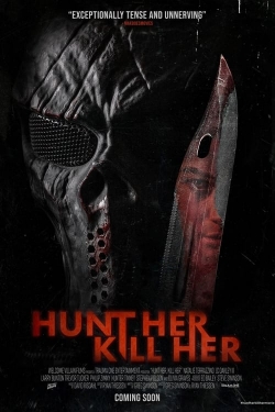 Watch Hunt Her, Kill Her movies free hd online