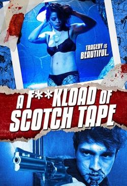 Watch F*ckload of Scotch Tape movies free hd online