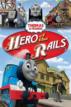 Watch Thomas & Friends: Hero of the Rails movies free hd online