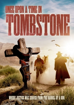 Watch Once Upon a Time in Tombstone movies free hd online