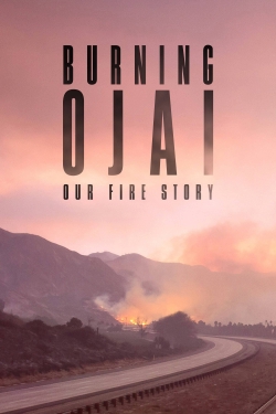 Watch Burning Ojai: Our Fire Story movies free hd online