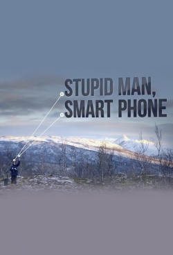 Watch Stupid Man, Smart Phone movies free hd online