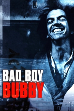 Watch Bad Boy Bubby movies free hd online