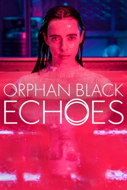 Watch Orphan Black: Echoes movies free hd online