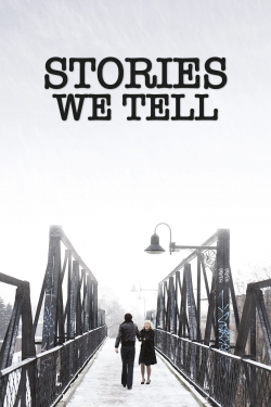 Watch Stories We Tell movies free hd online