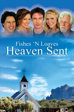 Watch Fishes 'n Loaves: Heaven Sent movies free hd online