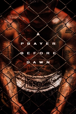 Watch A Prayer Before Dawn movies free hd online