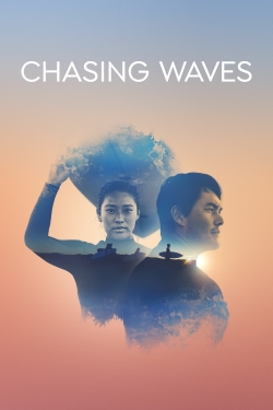 Watch Chasing Waves movies free hd online