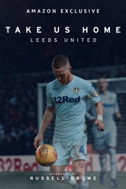 Watch Take Us Home: Leeds United movies free hd online