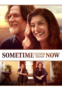 Watch Sometime Other Than Now movies free hd online