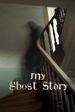 Watch My Ghost Story movies free hd online