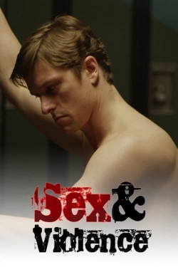 Watch Sex & Violence movies free hd online