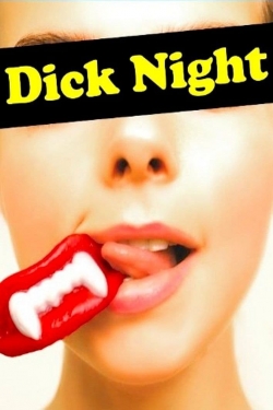 Watch Dick Night movies free hd online