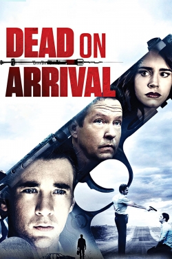 Watch Dead on Arrival movies free hd online