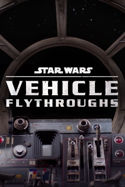 Watch Star Wars: Vehicle Flythroughs movies free hd online