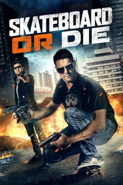 Watch Skateboard or Die movies free hd online